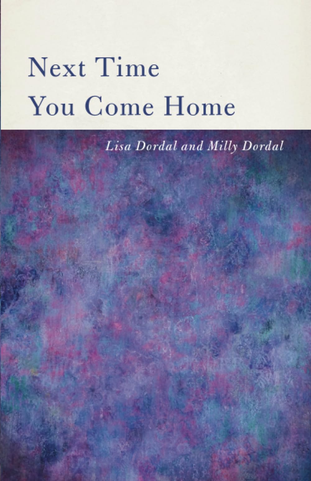 Next Time You Come Home