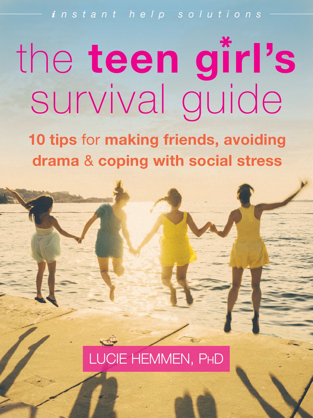 The Teen Girl's Survival Guide: Ten Tips for Making Friends, Avoiding Drama, and Coping with Social Stress (The Instant Help Solutions Series) - 90