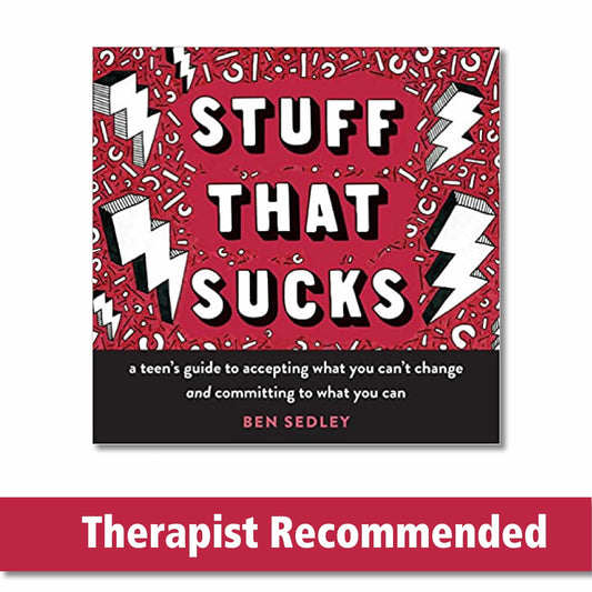Stuff That Sucks: A Teen's Guide to Accepting What You Can't Change and Committing to What You Can (The Instant Help Solutions Series) - 8480