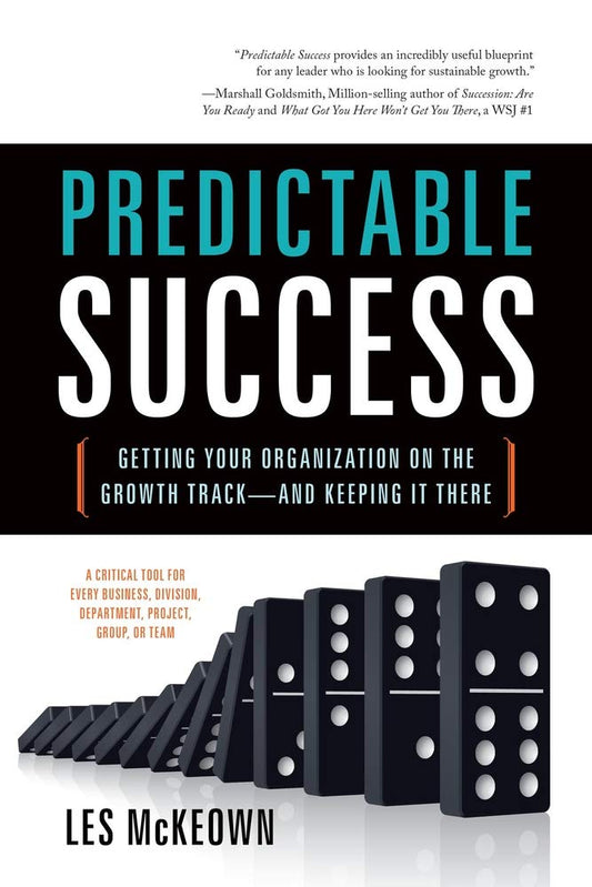 Predictable Success: Getting Your Organization on the Growth Track-And Keeping It There - 4210