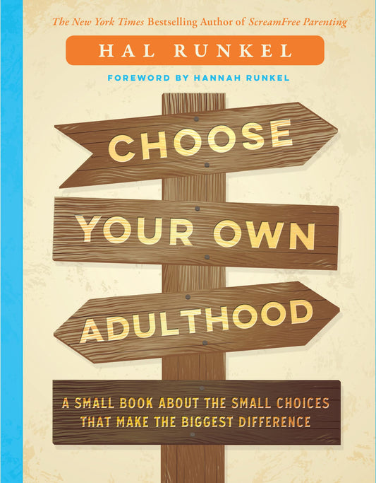 Choose Your Own Adulthood: A Small Book about the Small Choices that Make the Biggest Difference - 316