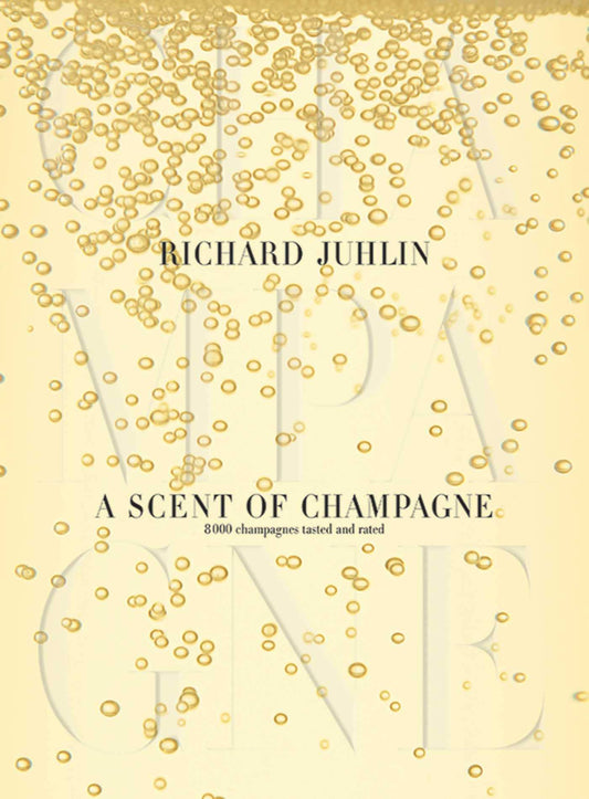A Scent of Champagne: 8,000 Champagnes Tested and Rated - 6574