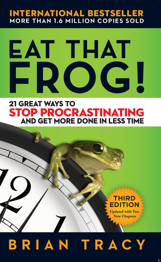 Eat That Frog!: 21 Great Ways to Stop Procrastinating and Get More Done in Less Time - 5401