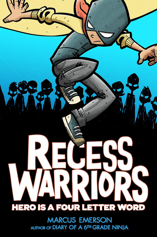 Recess Warriors: Hero Is a Four-Letter Word (Recess Warriors, 1) - 6960