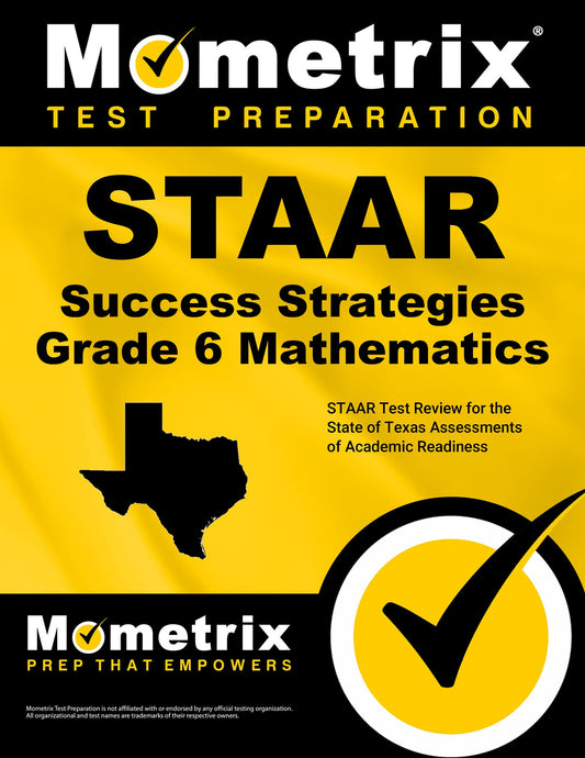STAAR Success Strategies Grade 6 Mathematics Study Guide: STAAR Test Review for the State of Texas Assessments of Academic Readiness - 6656