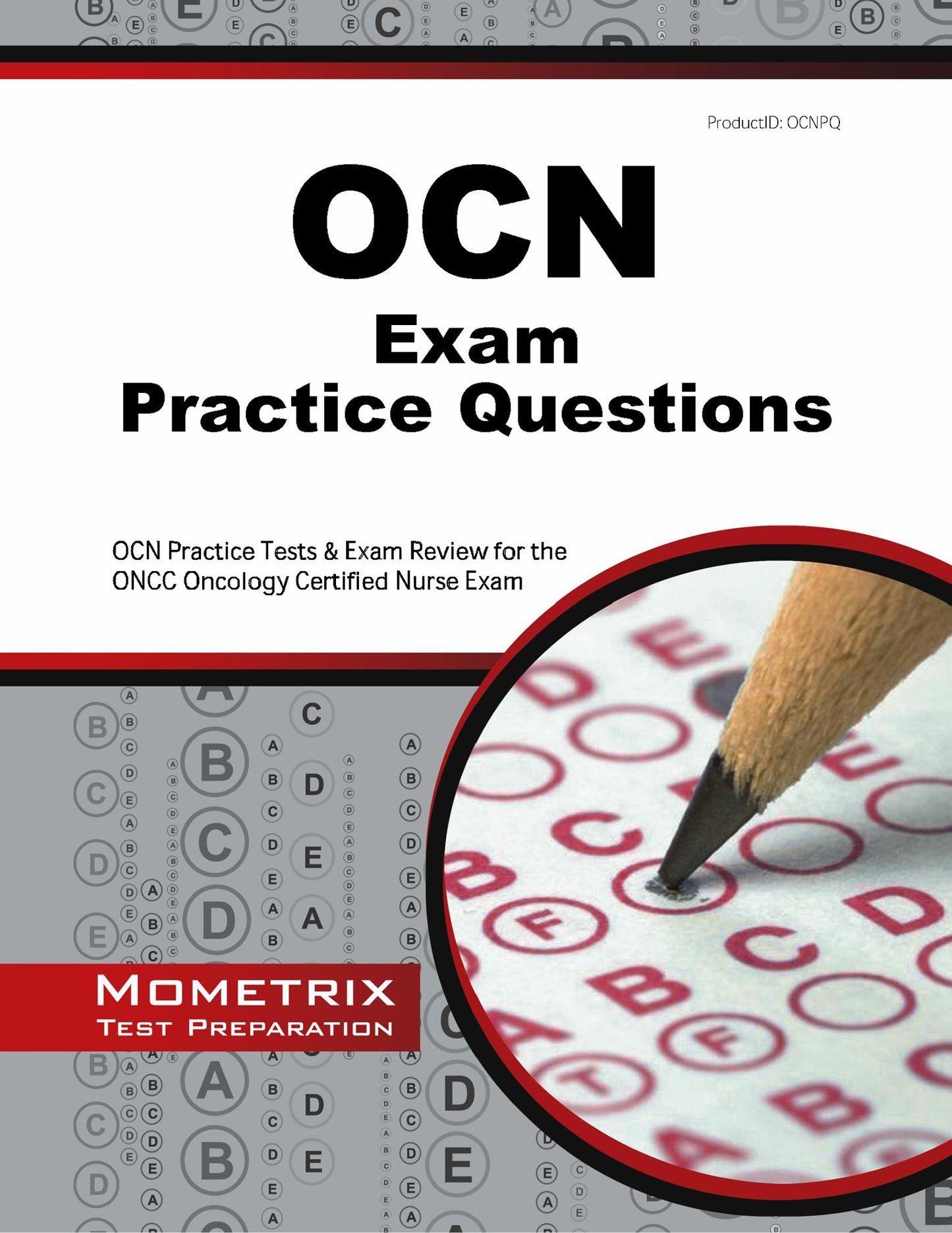 OCN Exam Practice Questions: OCN Practice Tests and Review for the ONCC Oncology Certified Nurse Exam - 6019