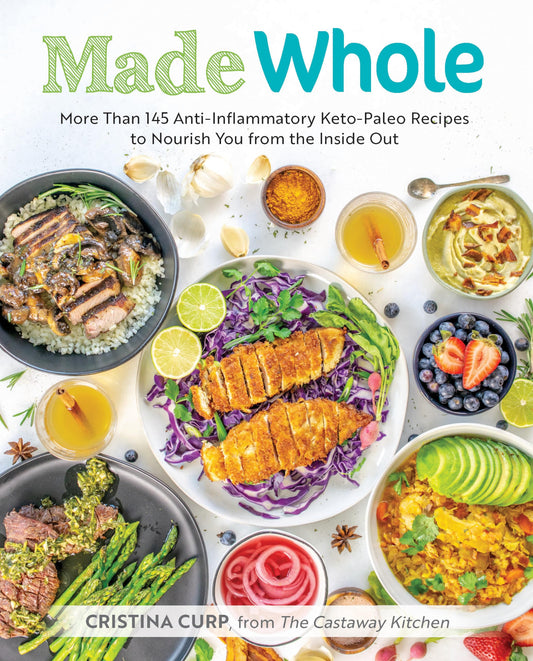 Made Whole: More Than 145 Anti-Inflammatory Keto-Paleo Recipes to Nourish You from the Inside Out - 7947
