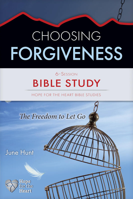 Choosing Forgiveness (HFTH Bible Study) - 4970