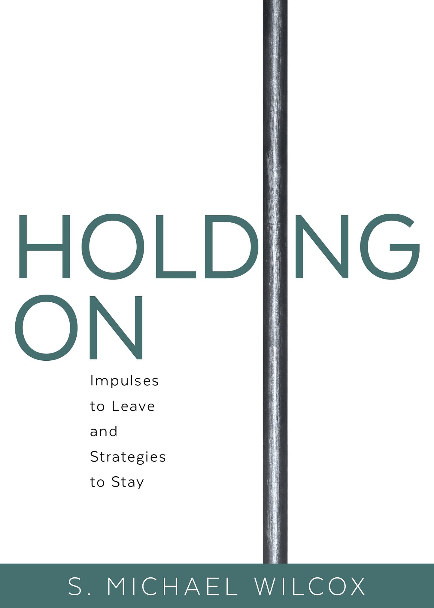 Holding On: Impulses to Leave and Strategies to Stay
