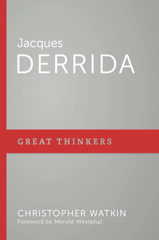 Jacques Derrida (Great Thinkers)