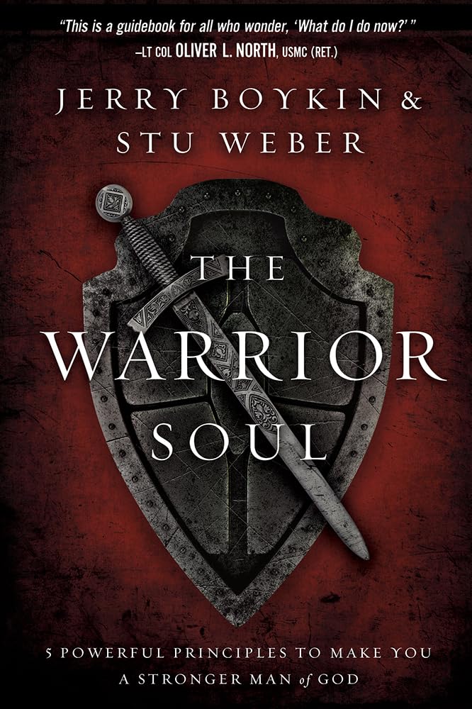 The Warrior Soul: Five Powerful Principles to Make You a Stronger Man of God - 805