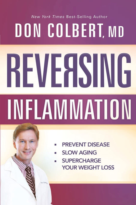 Reversing Inflammation: Prevent Disease, Slow Aging, and Super-Charge Your Weight Loss - 988