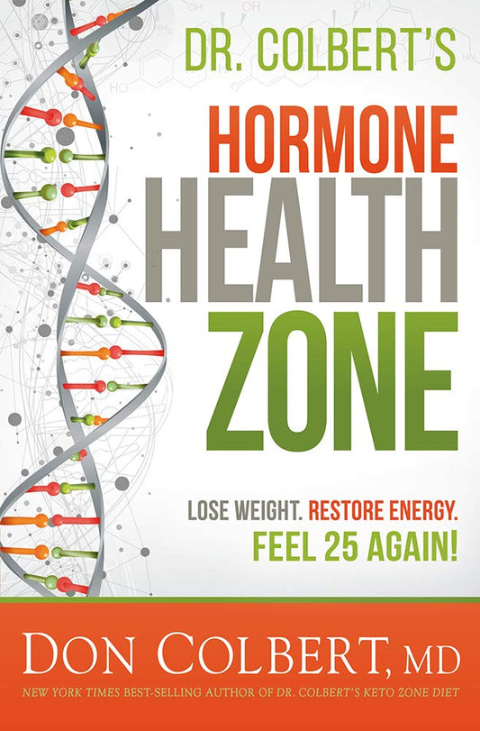 Dr. Colbert's Hormone Health Zone: Lose Weight, Restore Energy, Feel 25 Again! - 8657