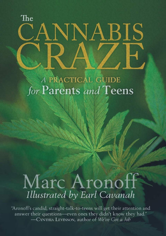 The Cannabis Craze: A Practical Guide for Parents and Teens - 7113