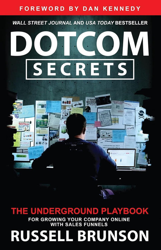 DotCom Secrets: The Underground Playbook for Growing Your Company Online (1st Edition) - 3696