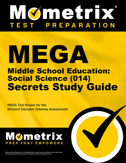 MEGA Middle School Education: Social Science (014) Secrets Study Guide: MEGA Test Review for the Missouri Educator Gateway Assessments - 4588