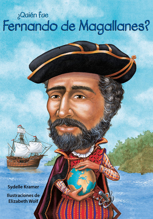 ¿Quién fue Fernando de Magallanes? / Who Was Ferdinand Magellan? (Spanish Edition) (Quien Fue]]? / Who Was]]?) - 8686