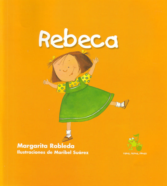 Rebeca / Rebecca (Spanish Edition) (Rana, Rema, Rimas / Rowing Rhyming Frog) - 7264
