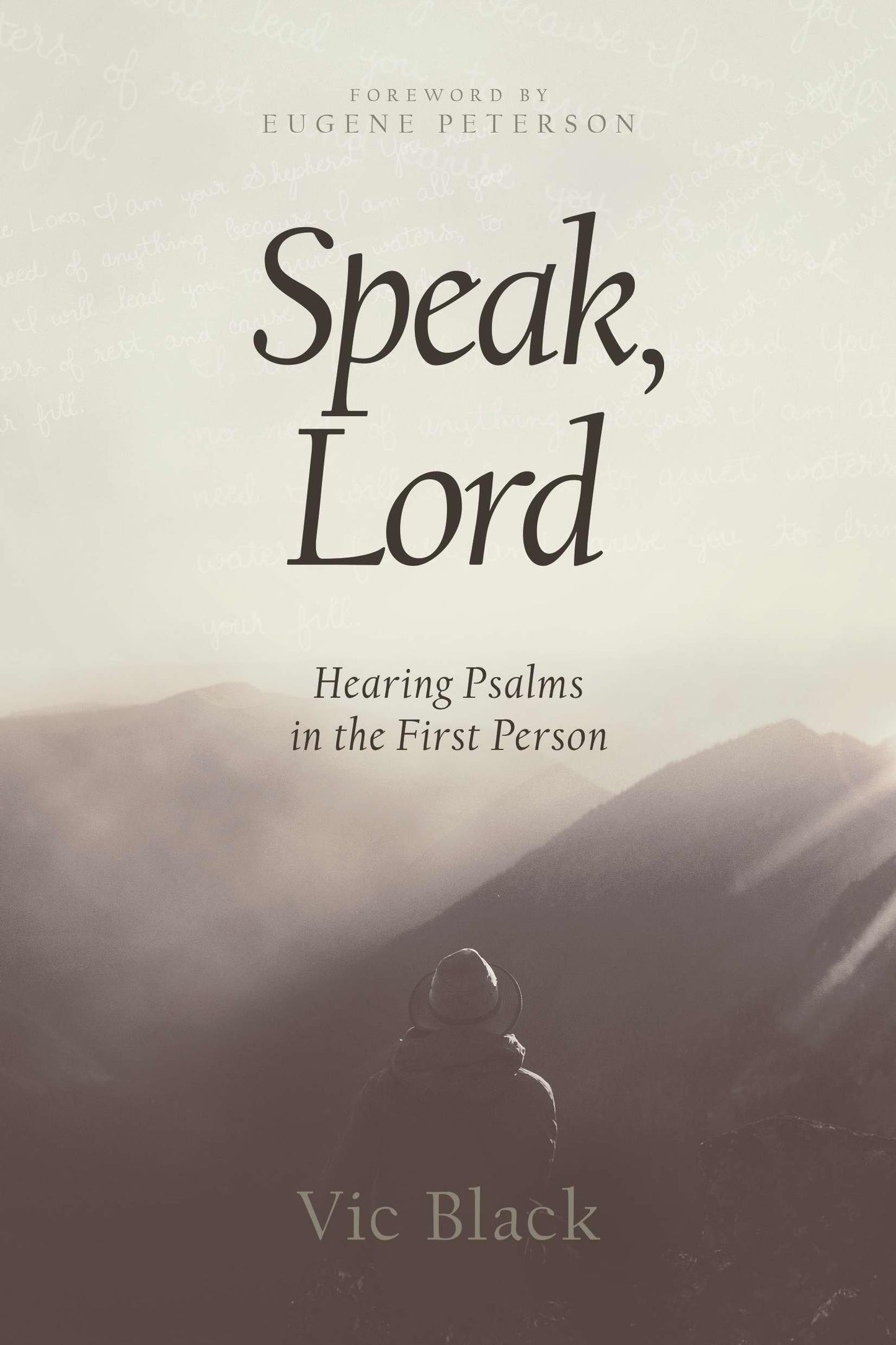 Speak, Lord: Hearing Psalms in the First Person