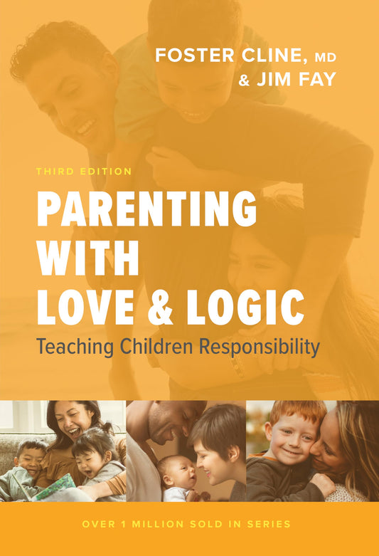 Parenting with Love and Logic: Teaching Children Responsibility - 3591