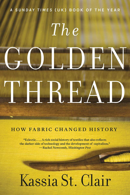 The Golden Thread: How Fabric Changed History - 2286