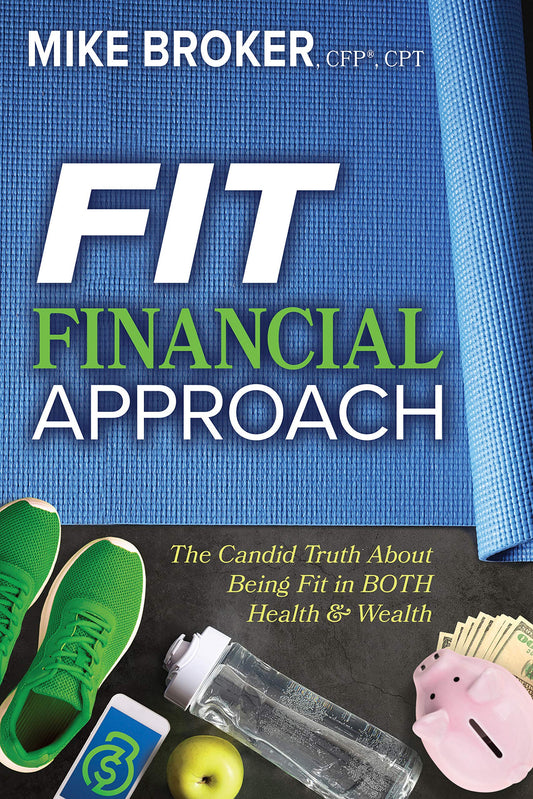Fit Financial Approach: The Candid Truth About Being Fit in Both Health & Wealth - 8232