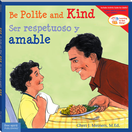 Be Polite and Kind / Ser respetuoso y amable (Learning to Get Along®) (Spanish and English Edition) - 2631