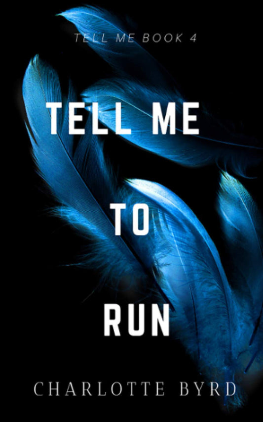 Tell Me to Run (Tell Me Series)