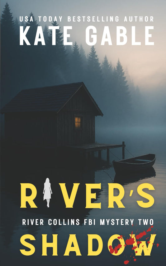 River's Shadow: An addictive psychological thriller with a twist (River Collins FBI Mystery Thriller)