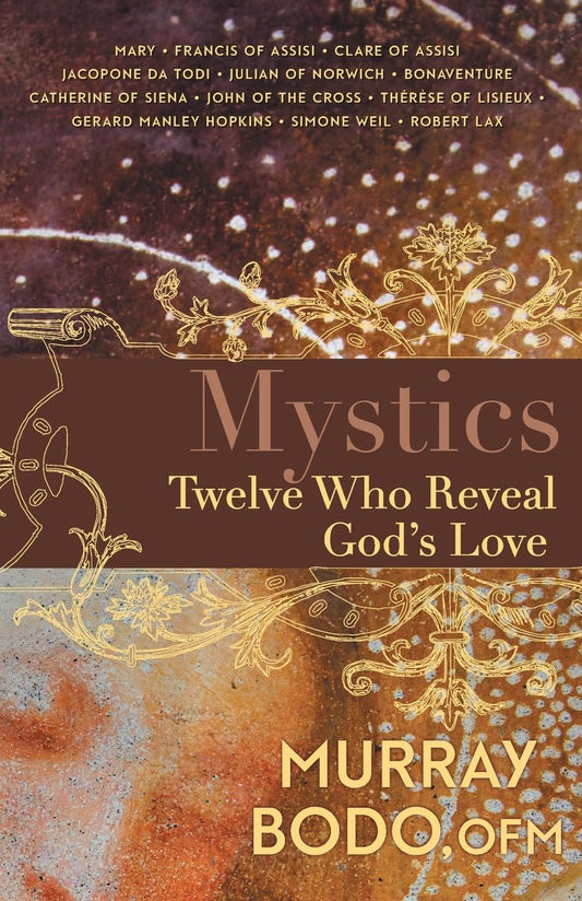 Mystics: Twelve Who Reveal God's Love - 570