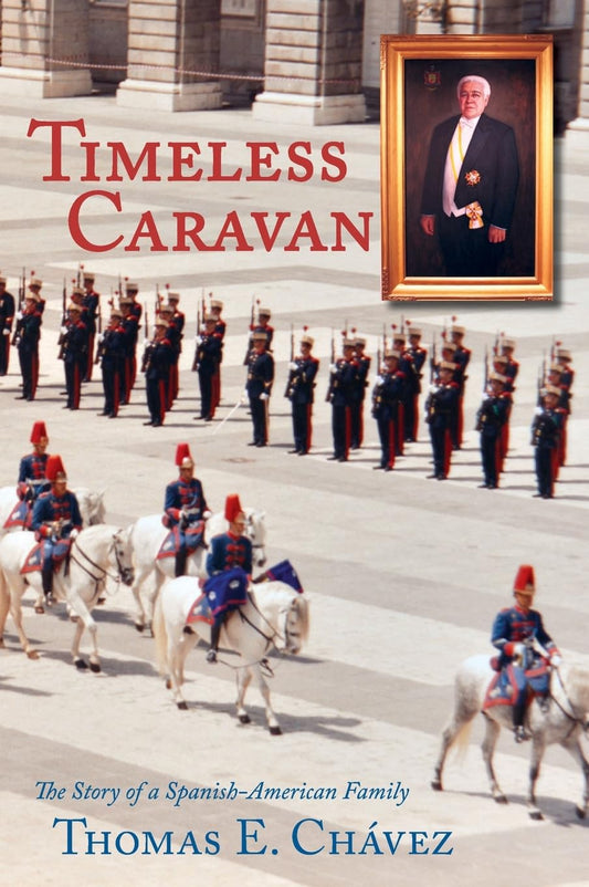 Timeless Caravan: The Story of a Spanish-American Family - 3184