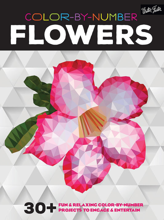 Color-by-Number: Flowers: 30+ fun & relaxing color-by-number projects to engage & entertain - 5051
