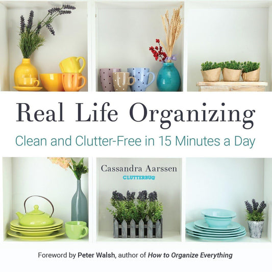 Real Life Organizing: Clean and Clutter-Free in 15 Minutes a Day (Feng Shui Decorating, For fans of Cluttered Mess) (Clutterbug) - 8823