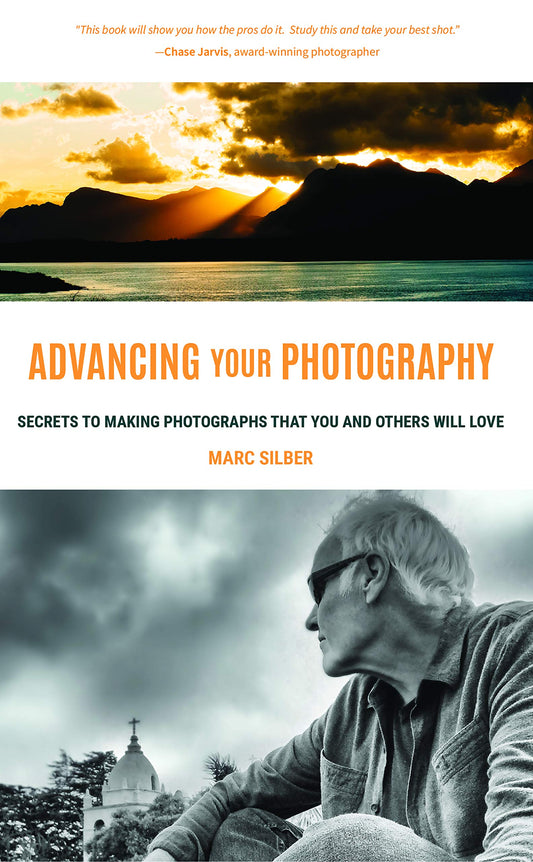 Advancing Your Photography: Secrets to Making Photographs that You and Others Will Love (Gift for photographers) - 304