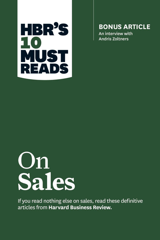 HBR's 10 Must Reads on Sales (with bonus interview of Andris Zoltners) (HBR's 10 Must Reads) - 3672
