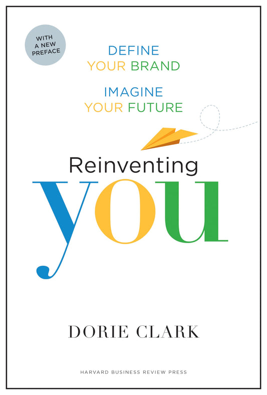 Reinventing You, With a New Preface: Define Your Brand, Imagine Your Future - 2553
