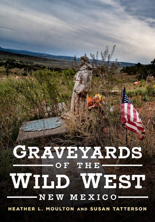 Graveyards of the Wild West: New Mexico (America Through Time) - 888