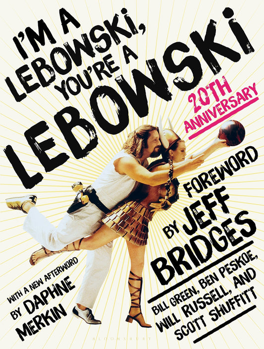 I'm a Lebowski, You're a Lebowski: Life, The Big Lebowski, and What Have You - 3998