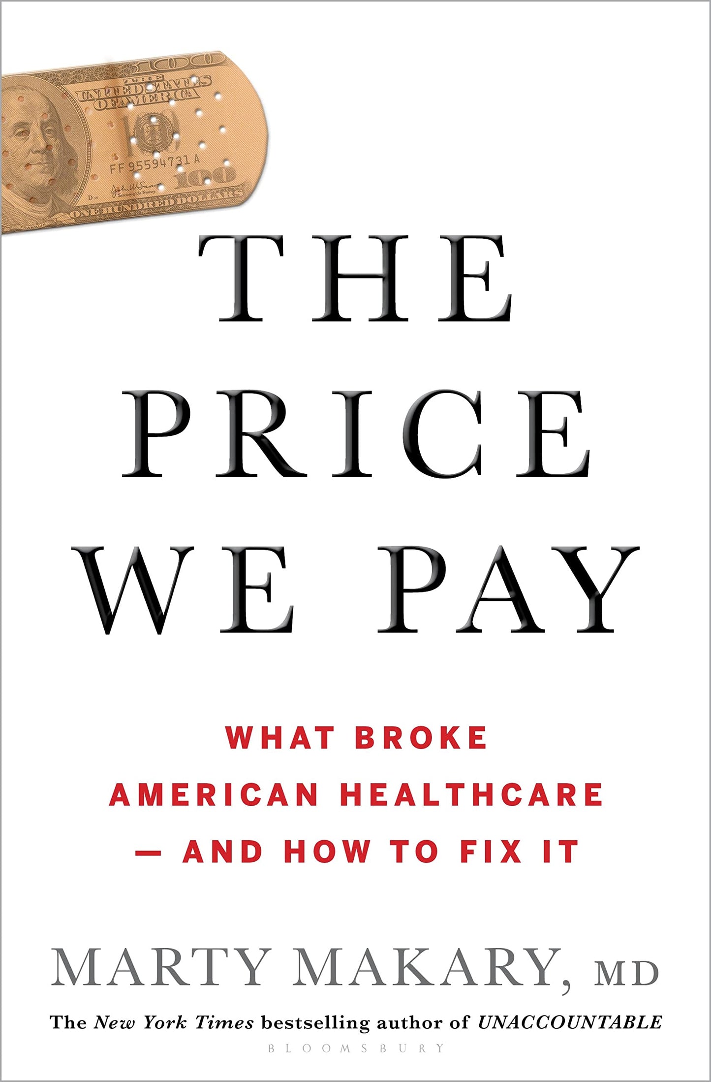 The Price We Pay: What Broke American Health Care--and How to Fix It - 7573