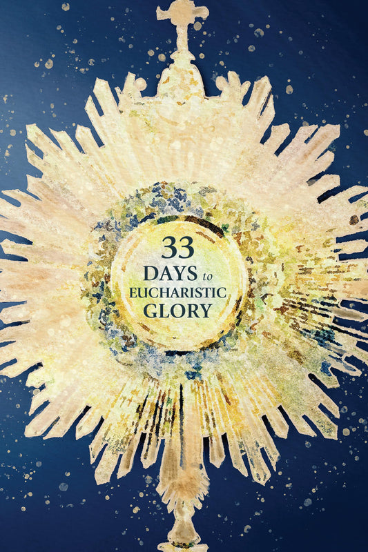 33 Days to Eucharistic Glory - 5104
