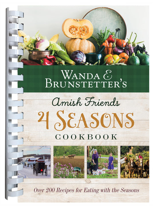 Wanda E. Brunstetter's Amish Friends 4 Seasons Cookbook: Over 290 Recipes for Eating With the Seasons - 4414