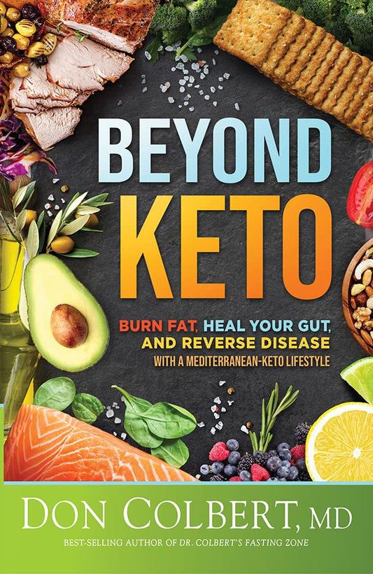 Beyond Keto: Burn Fat, Heal Your Gut, and Reverse Disease With a Mediterranean-Keto Lifestyle - 8026