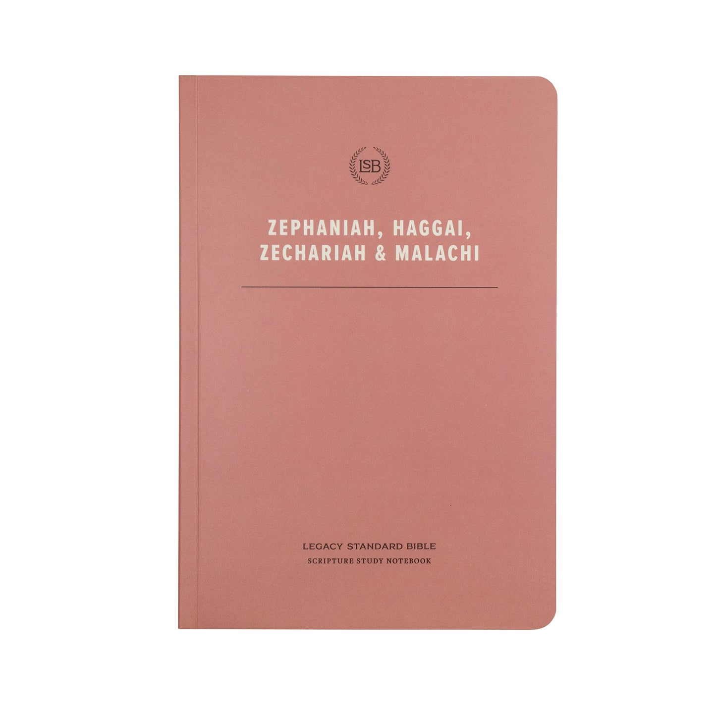 LSB Scripture Study Notebook: Zephaniah, Haggai, Zechariah, Malachi (Journal Edition of the Legacy Standard Bible in Single Column, Lay-Flat Format with Lined Pages Next to Each Page of Text)
