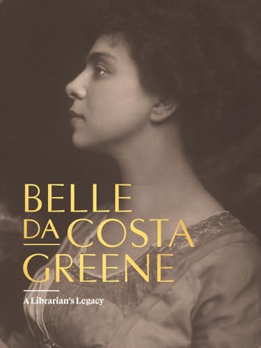 Belle da Costa Greene: A Librarian’s Legacy - 1931