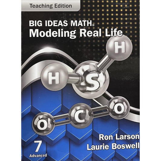 Big Ideas Math Modeling Real Life Grade 7 Advanced Teaching Edition , c. 2022, 9781637084021, 1637084021