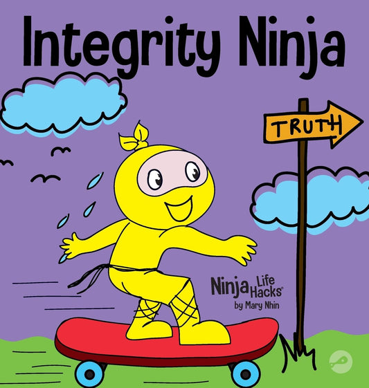 Integrity Ninja: A Social, Emotional Children's Book About Being Honest and Keeping Your Promises (Ninja Life Hacks)