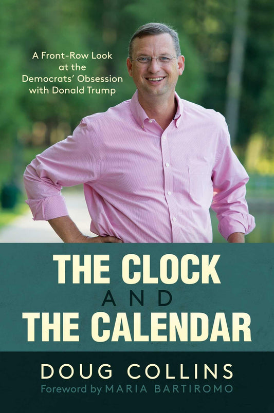 The Clock and the Calendar: A Front-Row Look at the Democrats' Obsession with Donald Trump - 1160