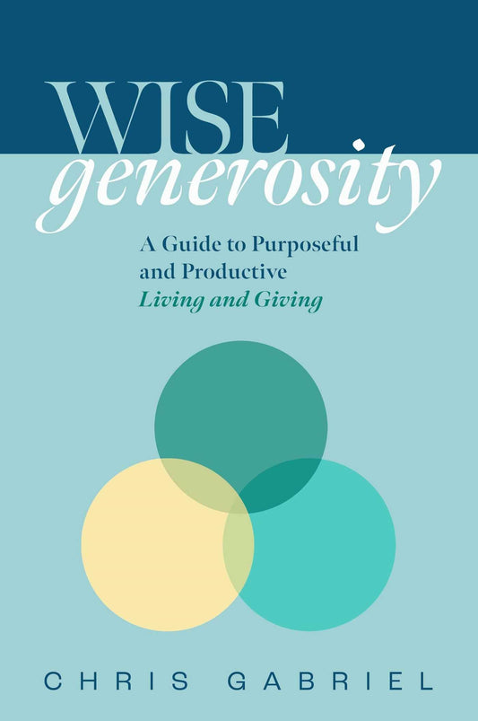 WISEgenerosity: A Guide for Purposeful and Practical Living and Giving - 5554