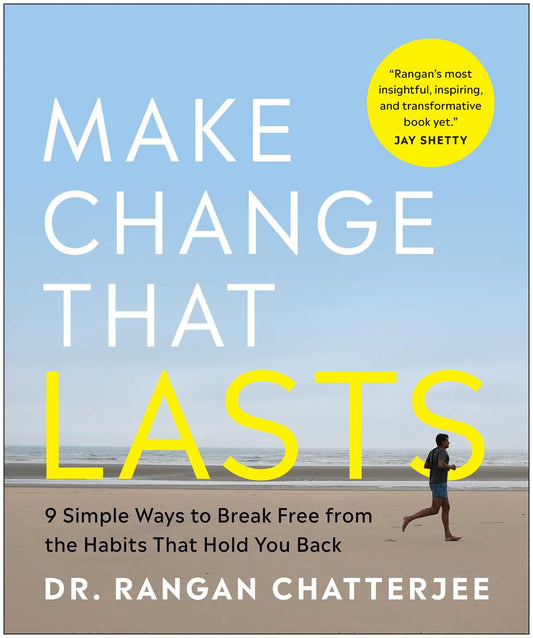 Make Change That Lasts (B&W Illustrations): 9 Simple Ways to Break Free from the Habits That Hold You Back