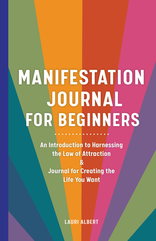 Manifestation Journal for Beginners: An Introduction to Harnessing the Law of Attraction & Journal for Creating the Life You Want - 1896